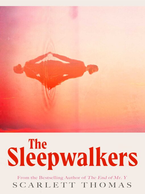 Title details for The Sleepwalkers by Scarlett Thomas - Available